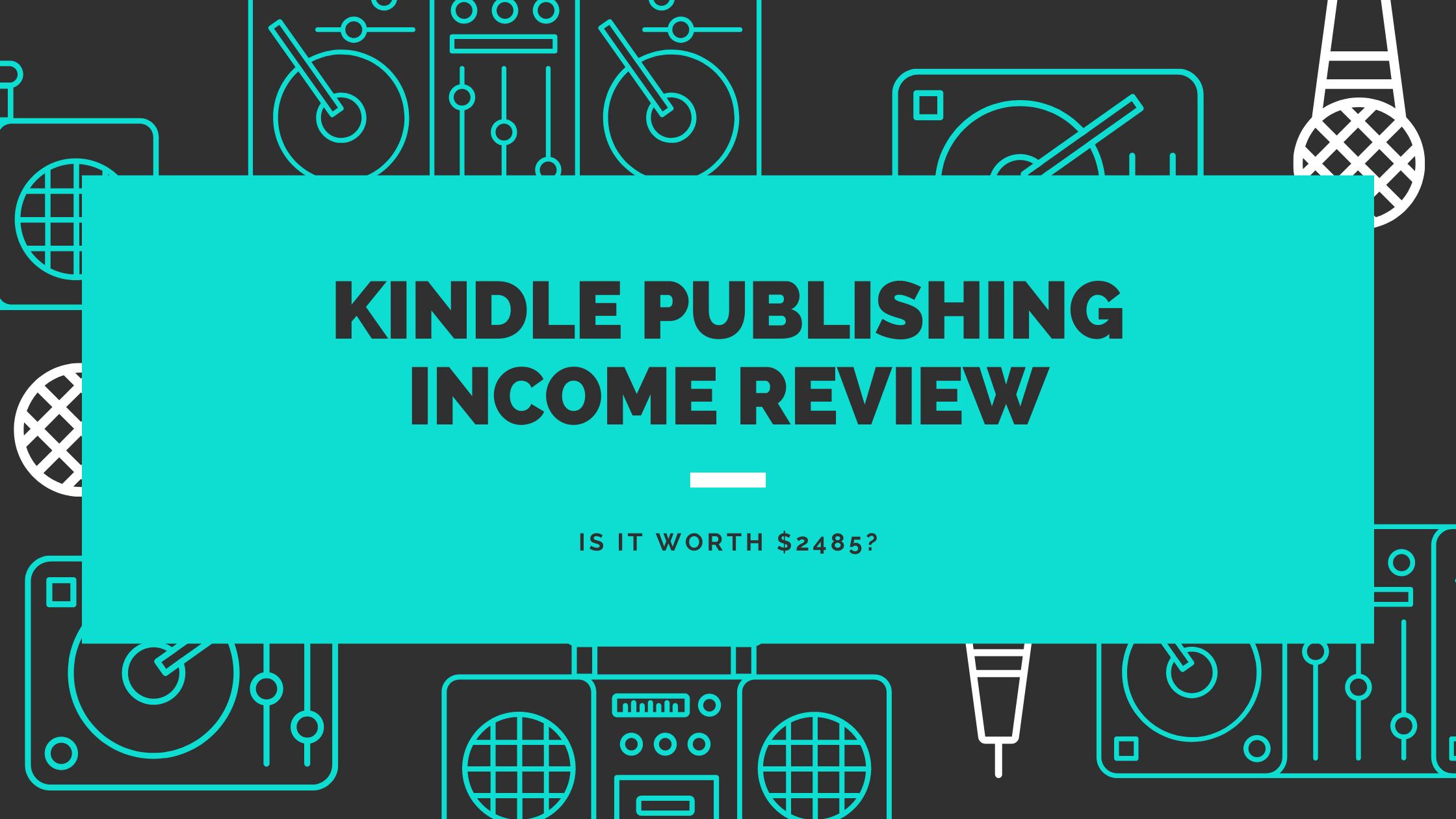 KINDLE PUBLISHING INCOME