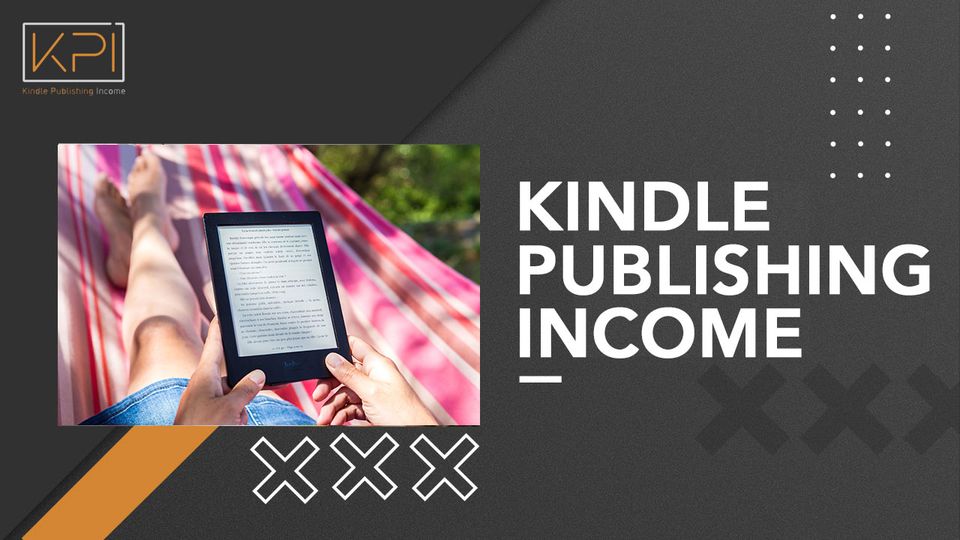 KINDLE PUBLISHING INCOME